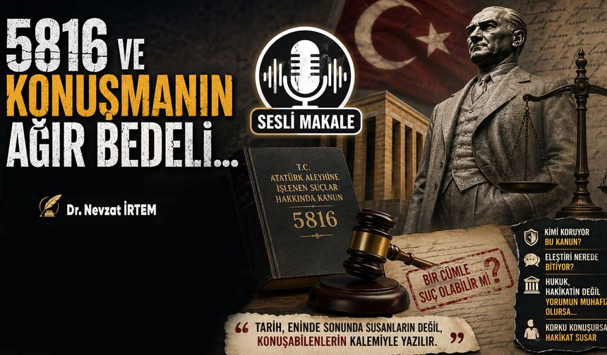 5816 VE KONUŞMANIN AĞIR BEDELİ...