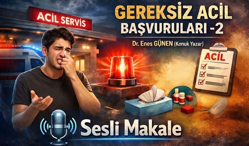 GEREKSİZ ACİL BAŞVURULARI -2