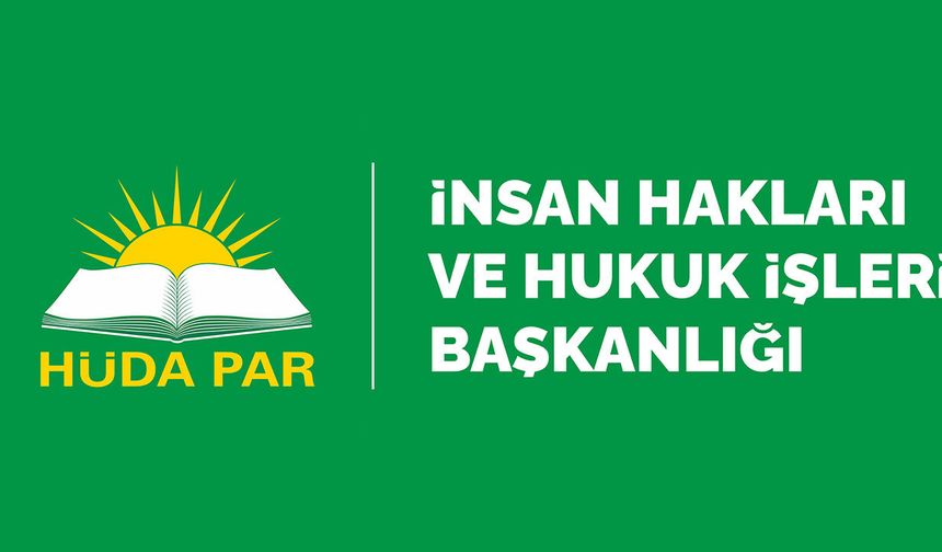 HÜDA PAR’dan Gülistan Doku ve Narin Güran açıklaması