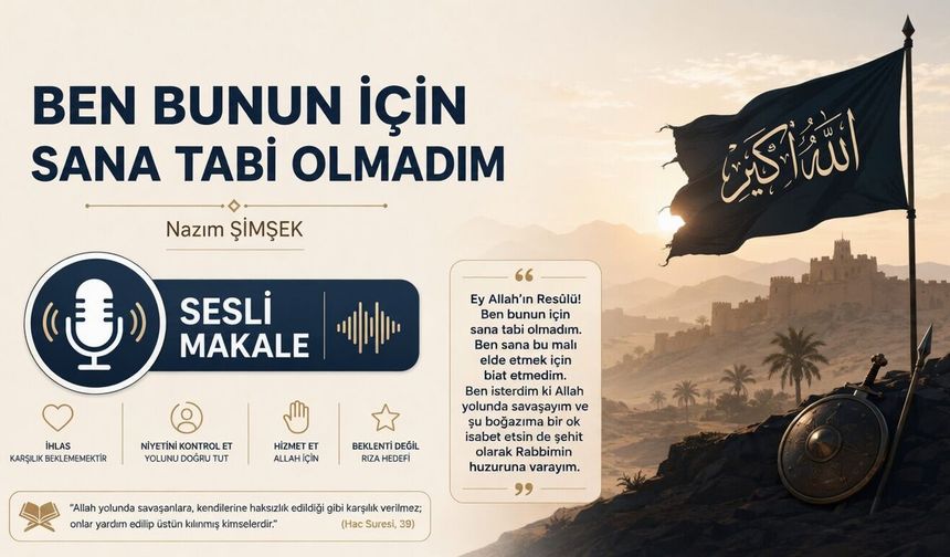 BEN BUNUN İÇİN SANA TABİ OLMADIM