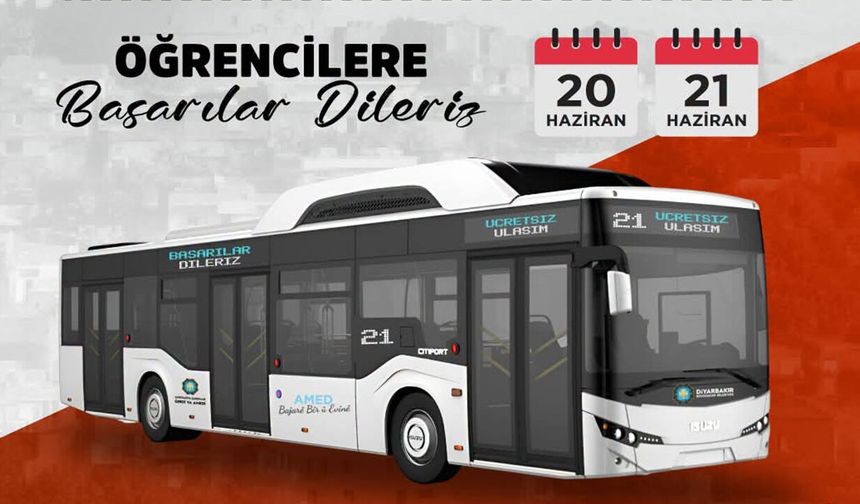 Diyarbakır'da YKS’ye girecek öğrencilere toplu ulaşım ücretsiz