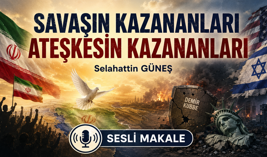 SAVAŞIN KAZANANLARI ATEŞKESİN KAZANANLARI
