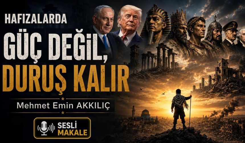 HAFIZALARDA GÜÇ DEĞİL, DURUŞ KALIR
