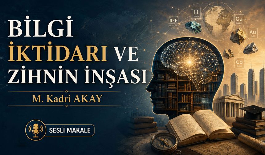 BİLGİ İKTİDARI VE ZİHNİN İNŞASI