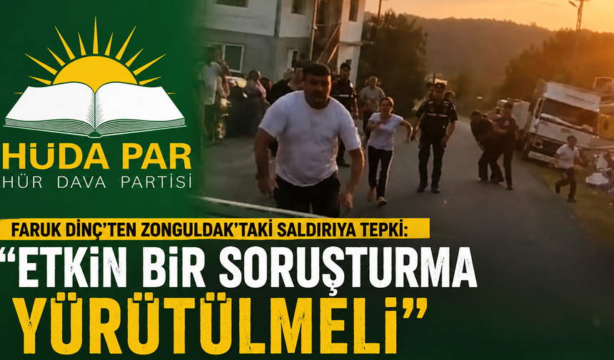 HÜDA PAR'dan Zonguldak’taki saldırıya tepki: Etkin bir soruşturma yürütülmeli