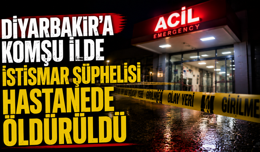 Hastanede silahlı saldırıya uğrayan istismar şüphelisi öldü