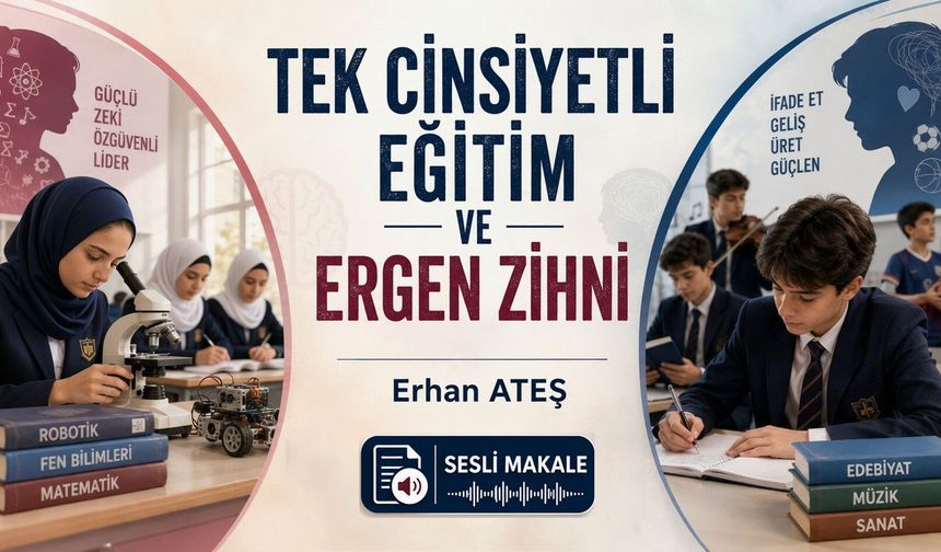 TEK CİNSİYETLİ EĞİTİM VE ERGEN ZİHNİ