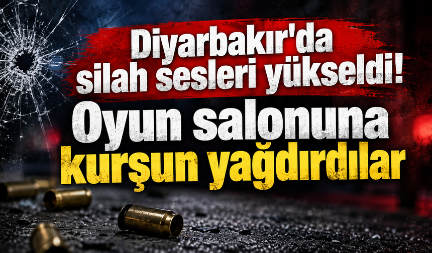 Diyarbakır'da silah sesleri yükseldi! Oyun salonuna kurşun yağdırdılar