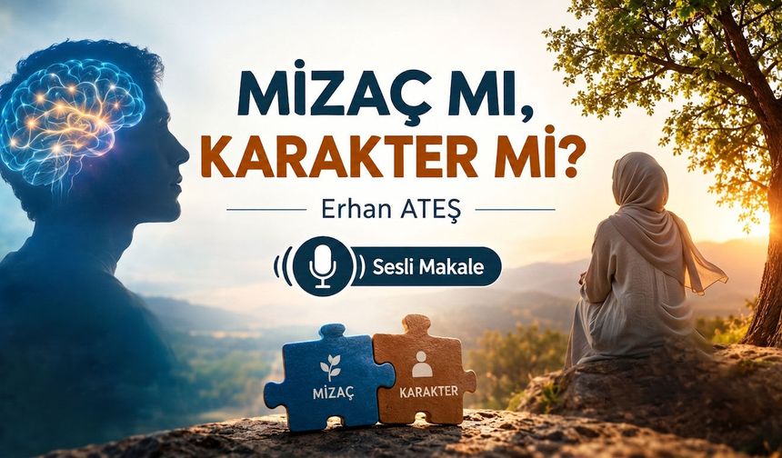 MİZAÇ MI, KARAKTER Mİ?