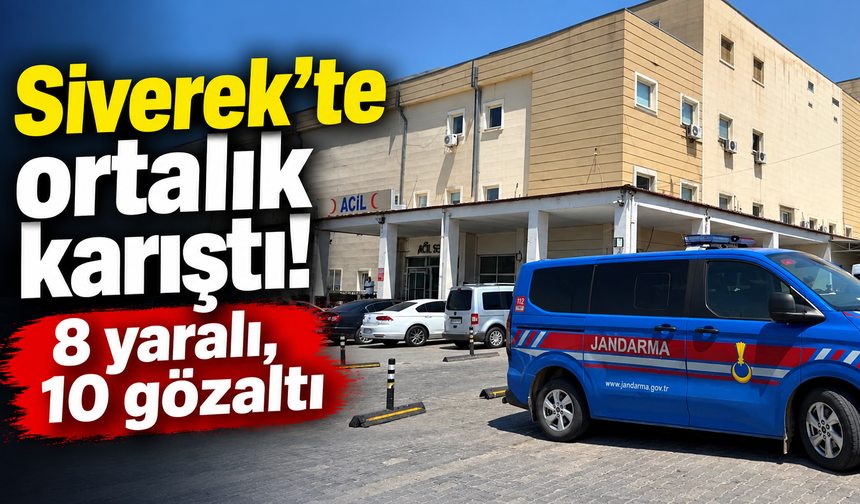 Siverek'te ortalık karıştı! 8 yaralı, 10 gözaltı