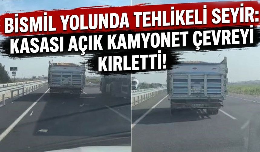 Bismil yolunda tehlikeli seyir: Kasası açık kamyonet çevreyi kirletti!