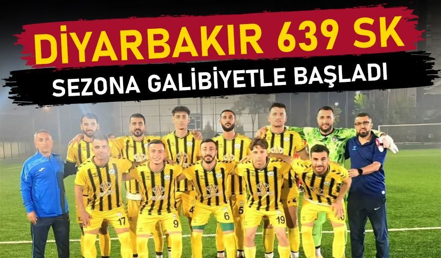 Diyarbakır 639 Spor Kulübü sezona galibiyetle başladı