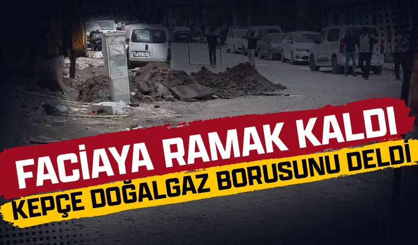 Diyarbakır'da faciaya ramak kaldı: Kepçe doğalgaz borusunu deldi