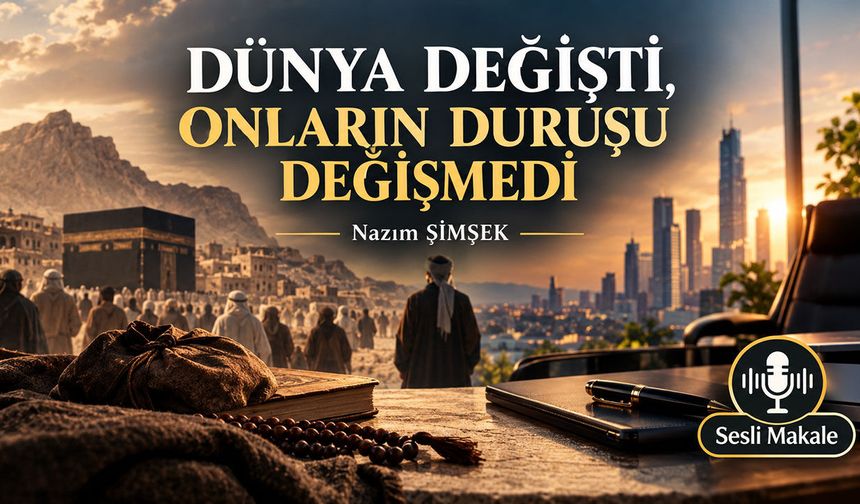 DÜNYA DEĞİŞTİ, ONLARIN DURUŞU DEĞİŞMEDİ