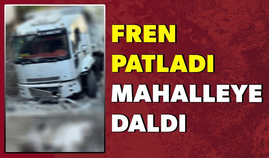 Freni boşalan kamyon mahalleye girdi