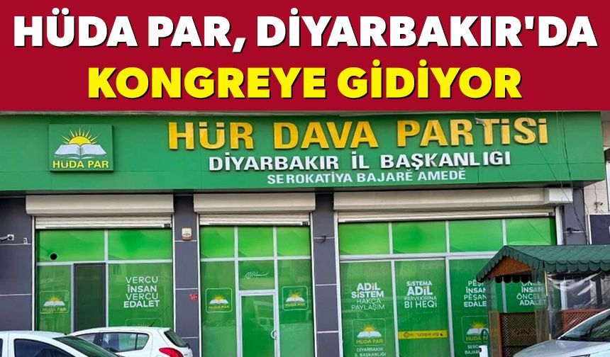 HÜDA PAR, Diyarbakır'da kongreye gidiyor