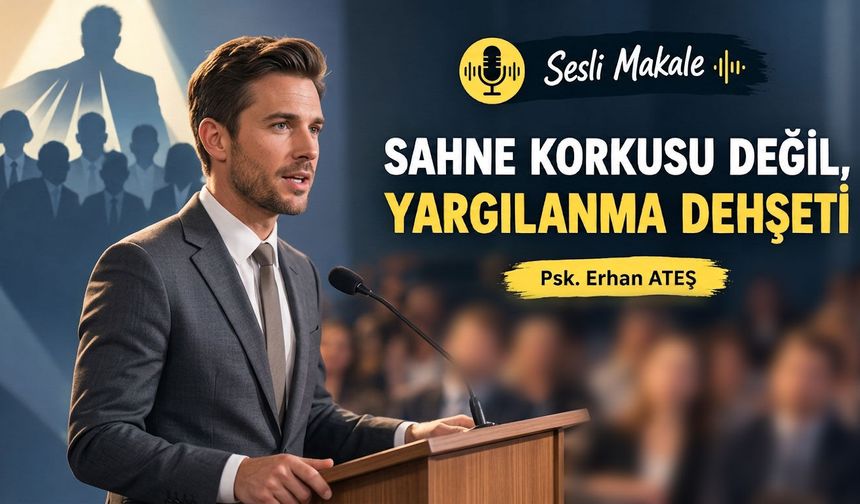 SAHNE KORKUSU DEĞİL, YARGILANMA DEHŞETİ