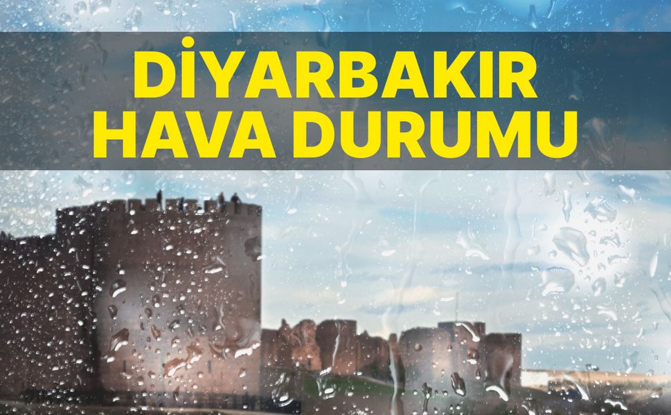 Diyarbakır'da bugün hava nasıl olacak?