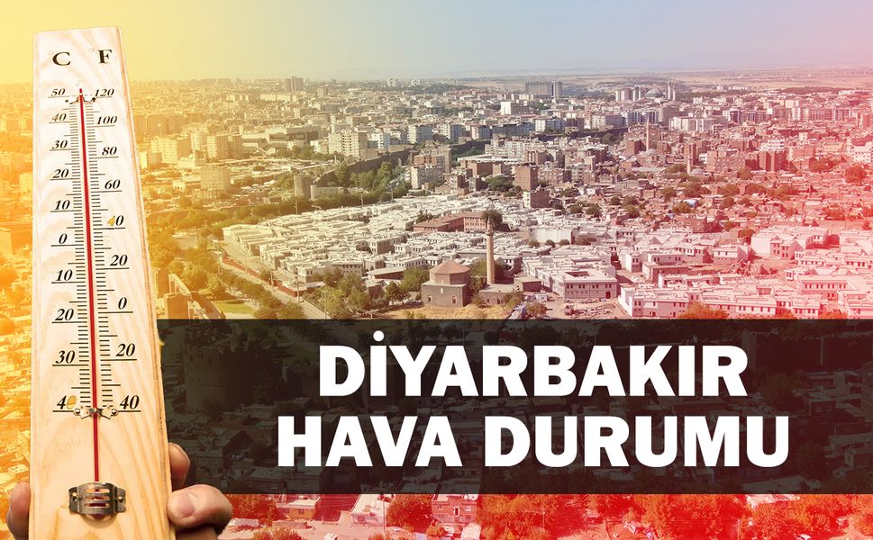 Diyarbakır'da sıcaklıklarda değişiklik beklenmiyor